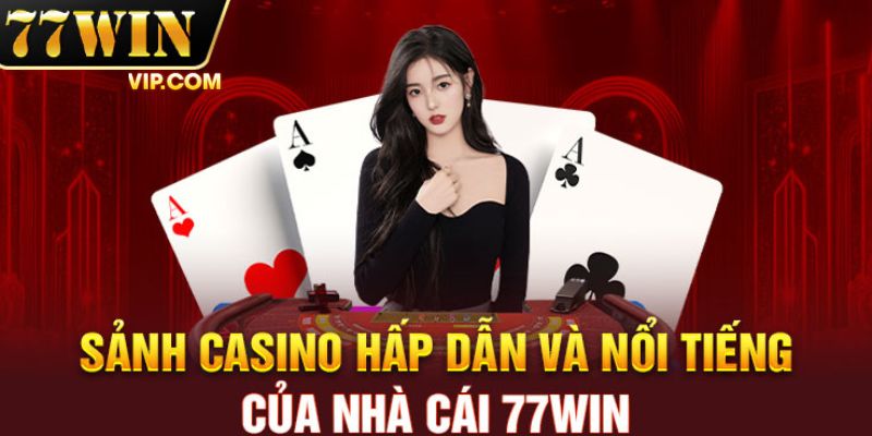 Điểm danh các chuyên mục giải trí tại 77win