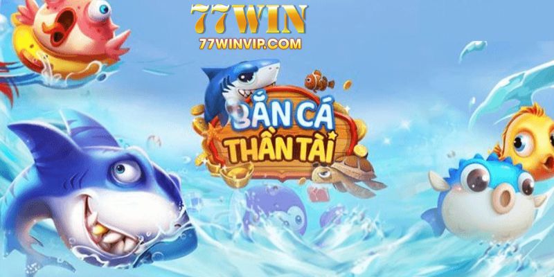 Đôi nét về tựa game hấp dẫn - Bắn cá thần tài 