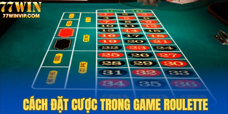 Quy tắc đặt cược trong cách chơi roulette hội viên cần biết