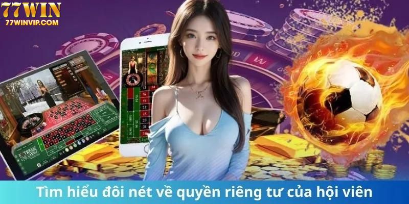 Tìm hiểu về khái niệm quyền riêng tư là gì?